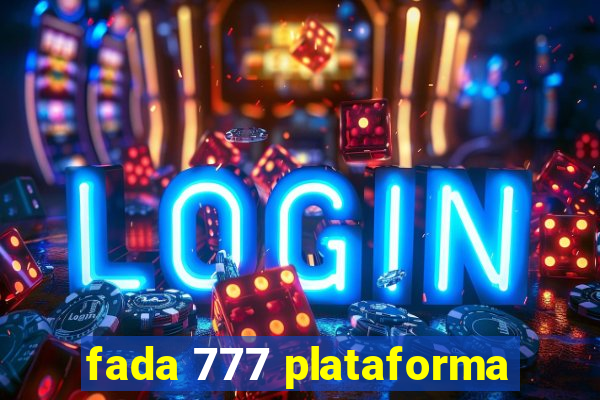 fada 777 plataforma